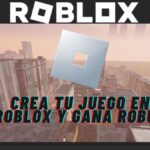 Cómo crear tu propio juego en Roblox paso a paso